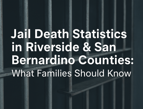 Jail Death Statistics in Riverside & San Bernardino Counties: What Families Should Know